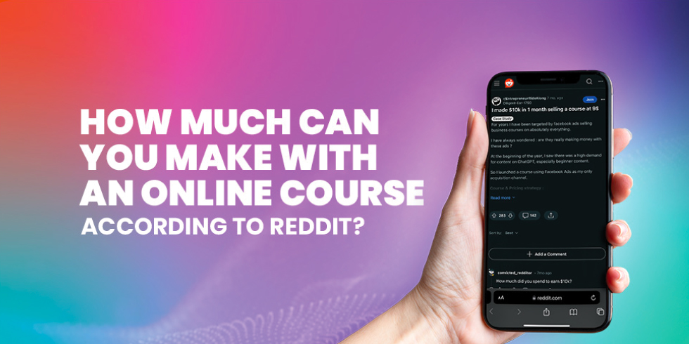 How Much Can You Make With an Online Course According to Reddit?