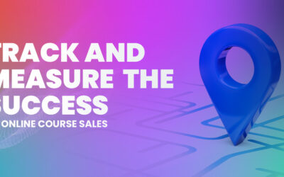Track And Measure The Success Of Online Course Sales