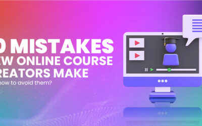 10 Mistakes New Online Course Creators Make and How To Avoid Them