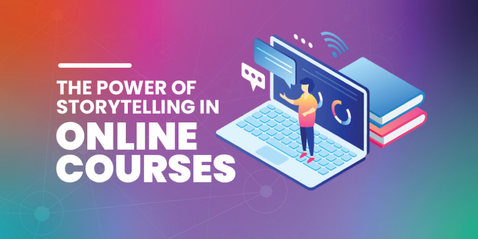 The Power Of Storytelling In Online Courses