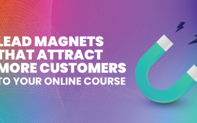 Lead Magnets That Attract More Customers To Your Online Course